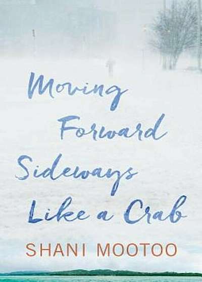 Moving Forward Sideways Like a Crab, Paperback