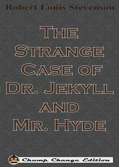 The Strange Case of Dr. Jekyll and Mr. Hyde, Hardcover