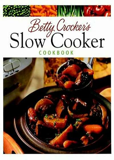 Betty Crocker's Slow Cooker Cookbook, Hardcover