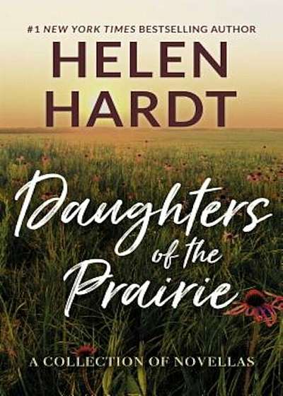 Daughters of the Prairie: A Collection of Novellas, Paperback
