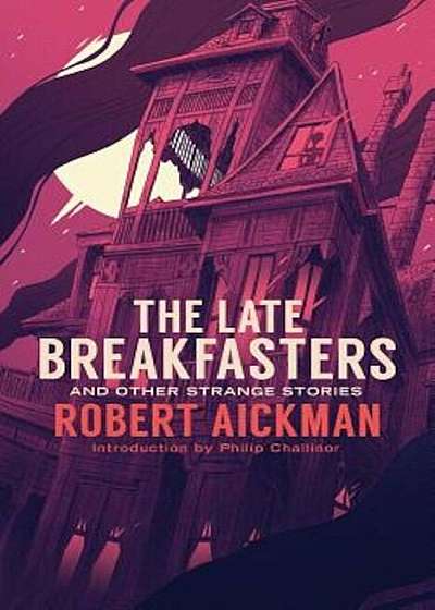The Late Breakfasters and Other Strange Stories (Valancourt 20th Century Classics), Paperback