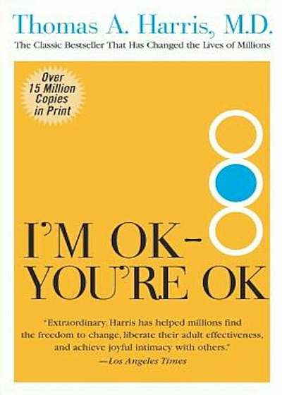 I'm Ok--You're Ok, Paperback
