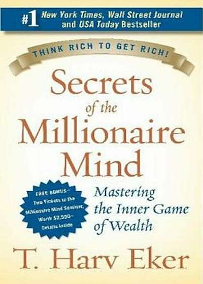 Secrets of the Millionaire Mind: Mastering the Inner Game of Wealth, Hardcover