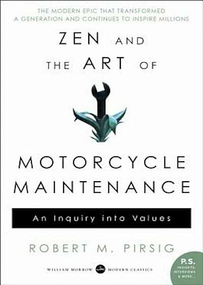 Zen and the Art of Motorcycle Maintenance: An Inquiry Into Values, Paperback