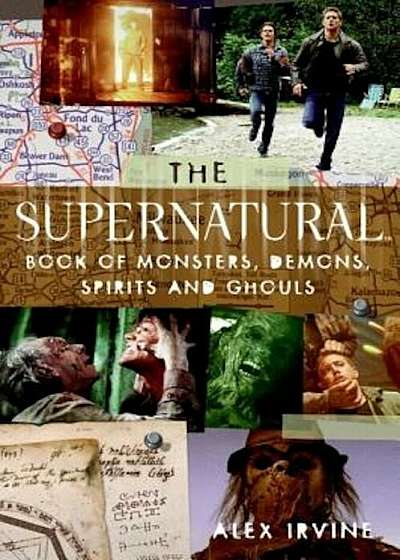 The Supernatural Book of Monsters, Spirits, Demons, and Ghouls, Paperback