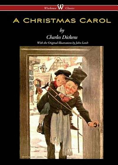 A Christmas Carol (Wisehouse Classics - With Original Illustrations), Paperback
