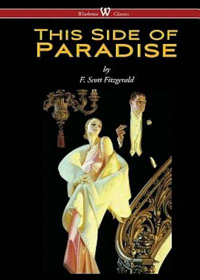 This Side of Paradise (Wisehouse Classics Edition), Paperback