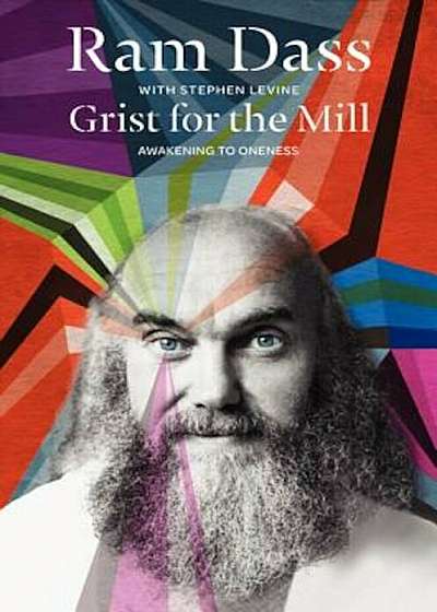 Grist for the Mill: Awakening to Oneness, Paperback