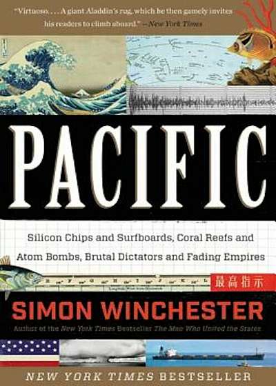 Pacific: Silicon Chips and Surfboards, Coral Reefs and Atom Bombs, Brutal Dictators and Fading Empires, Paperback