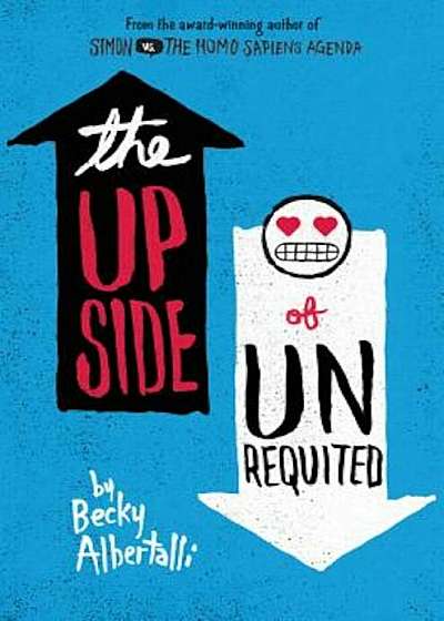 The Upside of Unrequited, Hardcover