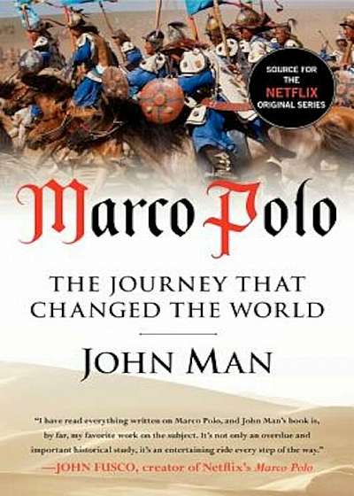 Marco Polo: The Journey That Changed the World, Paperback