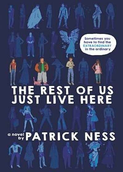 The Rest of Us Just Live Here, Hardcover