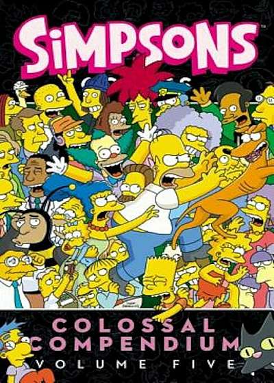 Simpsons Comics Colossal Compendium, Volume 5, Paperback