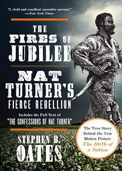 The Fires of Jubilee: Nat Turner's Fierce Rebellion, Paperback