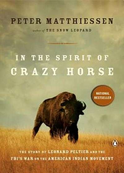 In the Spirit of Crazy Horse: The Story of Leonard Peltier and the FBI's War on the American Indian Movement, Paperback