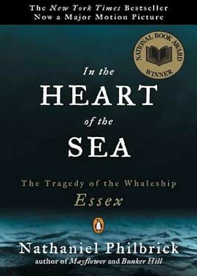In the Heart of the Sea: The Tragedy of the Whaleship Essex, Paperback