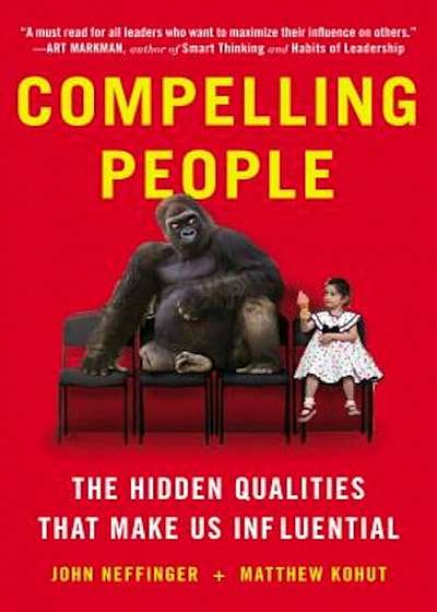 Compelling People: The Hidden Qualities That Make Us Influential, Paperback