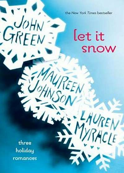 Let It Snow: Three Holiday Romances, Paperback