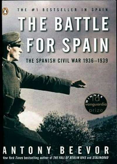 The Battle for Spain: The Spanish Civil War 1936-1939, Paperback