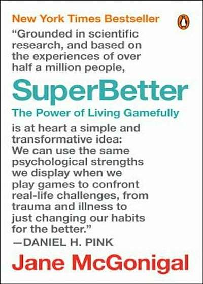 Superbetter: The Power of Living Gamefully, Paperback