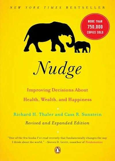 Nudge: Improving Decisions about Health, Wealth, and Happiness, Paperback