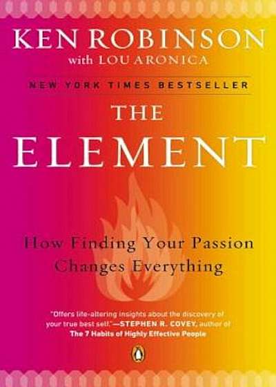 The Element: How Finding Your Passion Changes Everything, Paperback