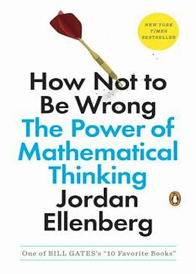 How Not to Be Wrong: The Power of Mathematical Thinking, Paperback