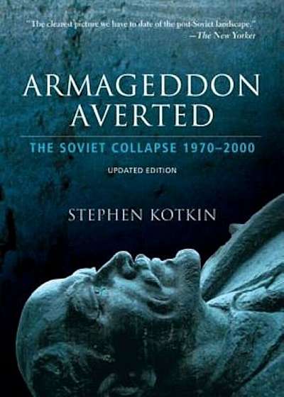 Armageddon Averted: The Soviet Collapse, 1970-2000, Paperback