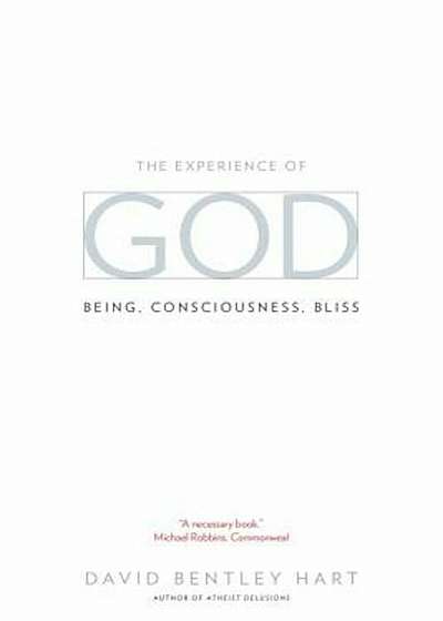 The Experience of God: Being, Consciousness, Bliss, Paperback