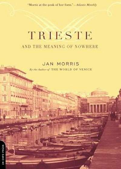 Trieste and the Meaning of Nowhere, Paperback