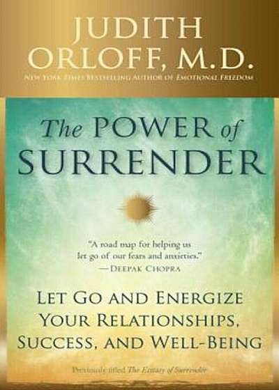 The Power of Surrender: Let Go and Energize Your Relationships, Success, and Well-Being, Paperback