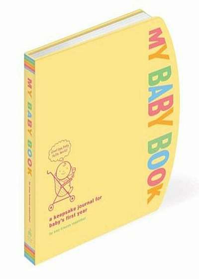 My Baby Book: A Keepsake Journal for Baby's First Year, Hardcover
