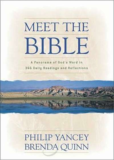 Meet the Bible: A Panorama of God's Word in 366 Daily Readings and Reflections, Paperback