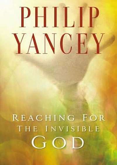Reaching for the Invisible God: What Can We Expect to Find', Paperback