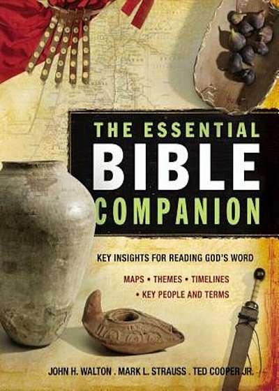The Essential Bible Companion: Key Insights for Reading God's Word, Paperback