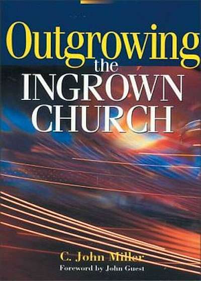 Outgrowing the Ingrown Church, Paperback