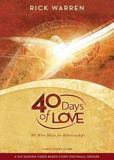 40 Days of Love DVD Study Guide: We Were Made for Relationships, Paperback