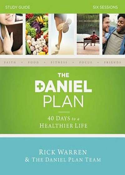 The Daniel Plan: Six Sessions, Paperback