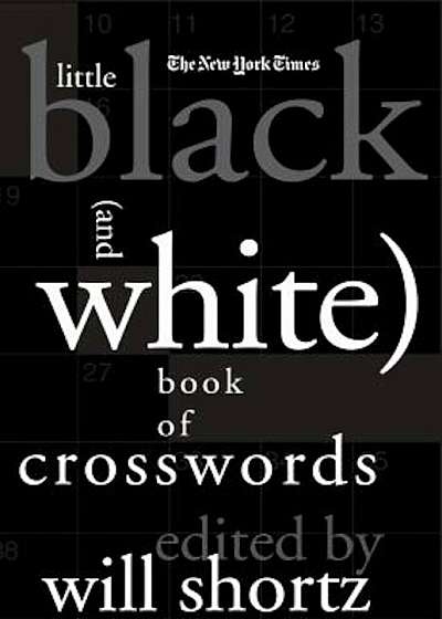 The New York Times Little Black (and White) Book of Crosswords, Hardcover
