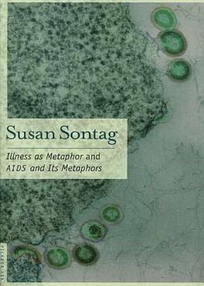 Illness as Metaphor and AIDS and Its Metaphors, Paperback
