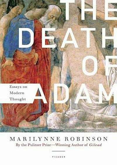 The Death of Adam: Essays on Modern Thought, Paperback