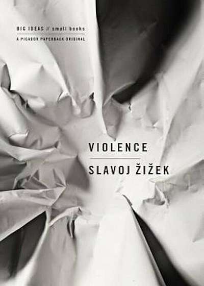 Violence: Six Sideways Reflections, Paperback