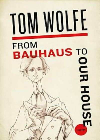 From Bauhaus to Our House, Paperback