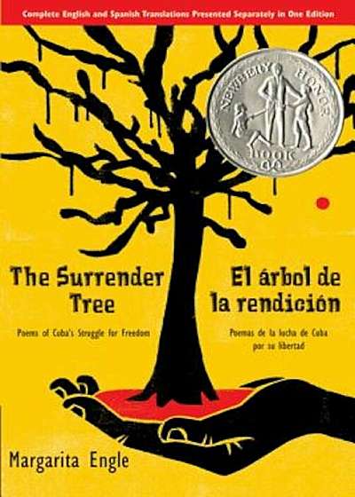 The Surrender Tree/El Arbol de La Rendicion: Poems of Cuba's Struggle for Freedom/Poemas de La Lucha de Cuba Por Su Libertad, Paperback