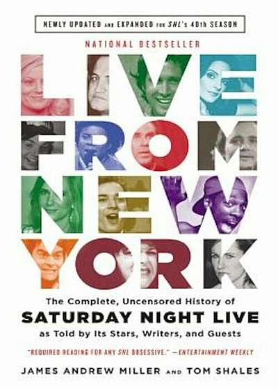 Live from New York: The Complete, Uncensored History of Saturday Night Live as Told by Its Stars, Writers, and Guests, Paperback