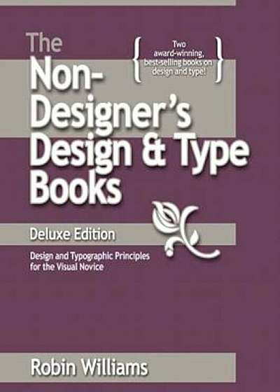 The Non-Designer's Design Book: Design and Typographic Principles for the Visual Novice, Paperback