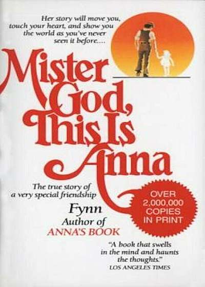Mister God, This Is Anna: The True Story of a Very Special Friendship, Paperback