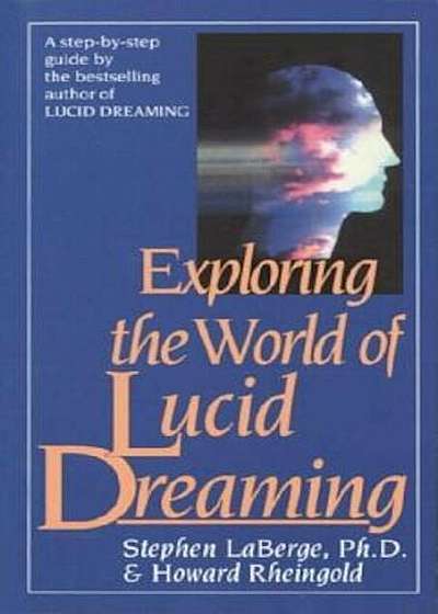 Exploring the World of Lucid Dreaming, Paperback
