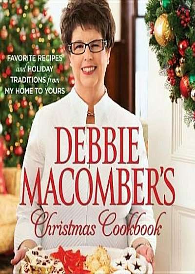 Debbie Macomber's Christmas Cookbook, Hardcover