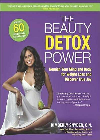 The Beauty Detox Power: Nourish Your Mind and Body for Weight Loss and Discover True Joy, Paperback